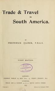 Cover of: Trade & travel in South America. by Frederick Alcock