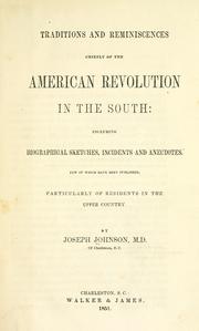 Cover of: Traditions and reminiscences, chiefly of the American revolution in the South: including biographical sketches, incidents, and anecdotes, few of which have been published, particularly of residents in the upper country