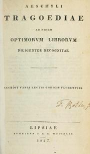 Cover of: Tragoediae, ad fidem optimorum librorum diligenter recognitae.: Accedit varia lectio codicis Florentini.