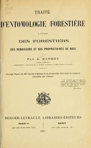 Cover of: Traité d'entomologie forestière à l'usage des forestiers by Auguste Barbey