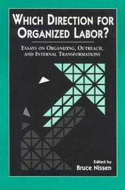 Cover of: Which Direction for Organized Labor?: Essays on Organizing, Outreach, and Internal Transformations