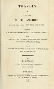 Cover of: Travels in parts of South America, during the years 1801, 1802, 1803 & 1804 by François Raymond Joseph de Pons, François Raymond Joseph de Pons