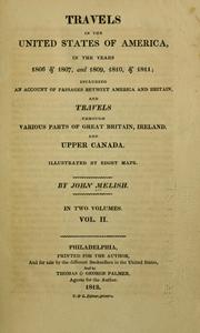 Cover of: Travels in the United States of America, in the years 1806 & 1807, and 1809, 1810, & 1811 by John Melish