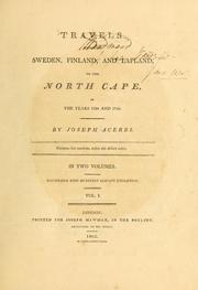 Cover of: Travels through Sweden, Finland, and Lapland, to the North Cape, in the years 1798 and 1799. by Giuseppe Acerbi