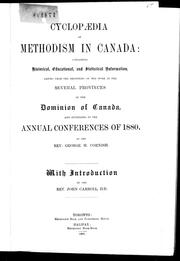 Cover of: Cyclopaedia of Methodism in Canada: containing historical, educational and statistical information dating from the beginning of the work in the several provinces of the Dominion of Canada, and extending to the annual conferences of 1880
