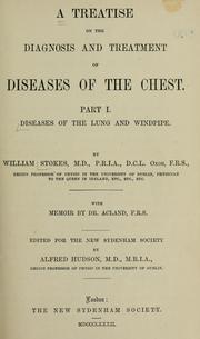 Cover of: A treatise on the diagnosis and treatment of diseases of the chest by Stokes, William, Stokes, William