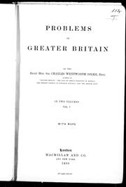 Cover of: Problems of Greater Britain by by Sir Charles Wentworth Dilke.
