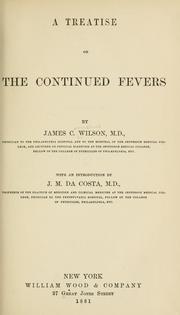 A treatise on the continued fevers by J. C. Wilson