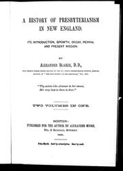 Cover of: A history of Presbyterianism in New England by by Alexander Blaikie.