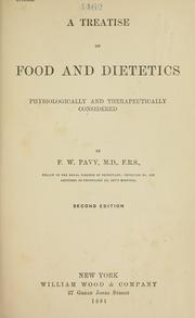 Cover of: A treatise on food and dietetics physiologically and therapeutically considered. by F. W. Pavy