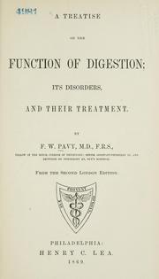 Cover of: A treatise on the function of digestion by F. W. Pavy