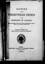 Cover of: History of the Presbyterian Church in the Dominion of Canada by by William Gregg.