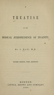 A treatise on the medical jurisprudence of insanity by Isaac Ray