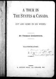 Cover of: A tour in the States and Canada by Greenwood, Thomas