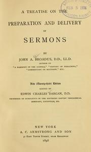 Cover of: A treatise on the preparation and delivery of sermons by John Albert Broadus, John Albert Broadus