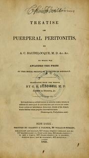 Cover of: Treatise on puerperal peritonitis. by Auguste César Baudelocque