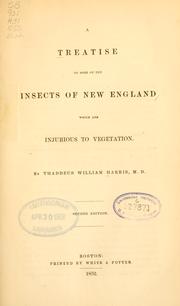 Cover of: A treatise on some of the insects of New England which are injurious to vegetation.