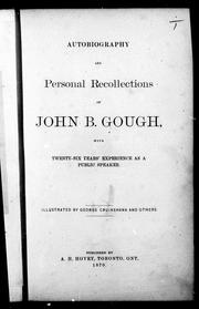 Cover of: Autobiography and personal recollections of John B. Gough by John B. Gough ; illustrated by George Cruikshank and others.