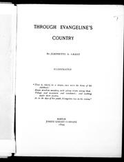 Cover of: Through Evangeline's country by Jeannette A. Grant