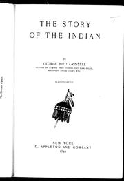 Cover of: The story of the Indian by George Bird Grinnell