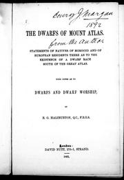 Cover of: The dwarfs of Mount Atlas: statements of natives of Morocco and of European residents there as to the existence of a dwarf race south of the Great Atlas : with notes as to dwarfs and dwarf worship