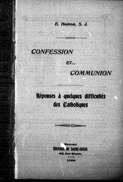 Cover of: Confession et ... communion: réponses à quelques difficultés des catholiques