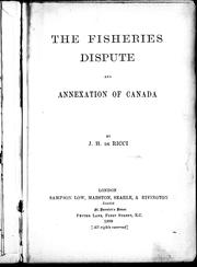 Cover of: The fisheries dispute and annexation of Canada: by J. H. de Ricci.