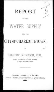 Cover of: Report on the water supply for the City of Charlottetown