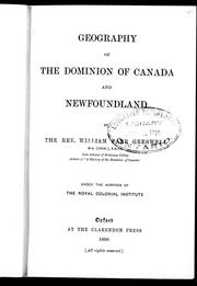 Cover of: Geography of the Dominion of Canada and Newfoundland by by William Parr Greswell.