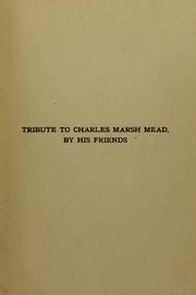 Cover of: Tribute to Charles Marsh Mead, by his friends.