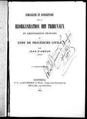 Cover of: Remarques et suggestions sur la réorganisation des tribunaux: et amendements proposés au code de procédure civile