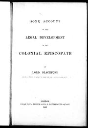 Cover of: Some account of the legal development of the colonial Episcopate