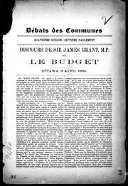 Cover of: Discours de Sir James Grant, M.P., sur le budget: Ottawa, 9 avril, 1894.
