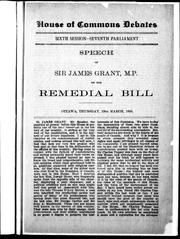 Cover of: Speech of Sir James Grant, M.P., on the Remedial Bill: Ottawa, Thursday, 19th March, 1896.