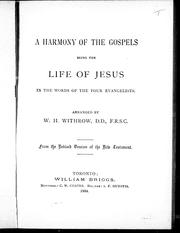 Cover of: A harmony of the Gospels being the life of Jesus in the words of the four evangelistes