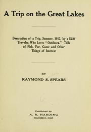 Cover of: trip on the Great Lakes: description of a trip, summer, 1912