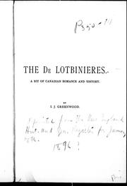 The de Lotbinières, a bit of Canadian romance and history by Isaac J. Greenwood