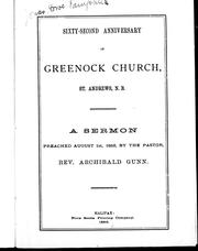 Cover of: Sixty-second anniversary of Greenock Church, St. Andrews, N.B. by by Archibald Gunn.