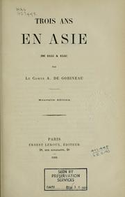 Cover of: Trois ans en Asie by Arthur, comte de Gobineau