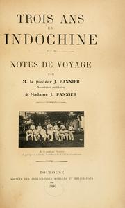Cover of: Trois ans en Indochine: notes de voyage
