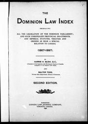 Cover of: The Dominion law index embracing all the legislation of the Dominion Parliament: and such unrepealed provincial enactments and imperial statutes, treaties and orders as bear a special relation to Canada : 1867-1897