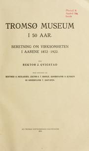 Cover of: Tromsø museum i 50 aar.: Beretning om virksomheten i aarene 1872-1922.