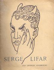 Cover of: La vie en images de Serge Lifar, maître de ballet.: Premier danseur du théâtre national de l'Opéra.