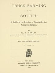 Cover of: Truck farming at the South by A. Oemler, A. Oemler