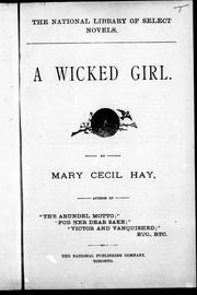 Cover of: A wicked girl by by Mary Cecil Hay.