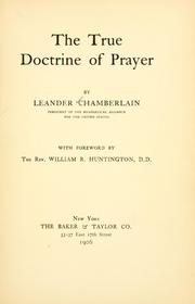 Cover of: The true doctrine of prayer by L. T. Chamberlain