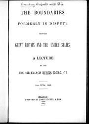 Cover of: The boundaries formerly in dispute between Great Britain and the United States: a lecture