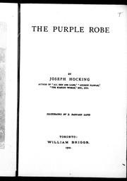 Cover of: The purple robe by by Joseph Hocking ; illustrated by J. Barnard Davis.