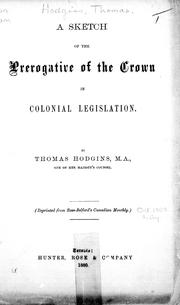 Cover of: A sketch of the prerogative of the Crown in colonial legislation