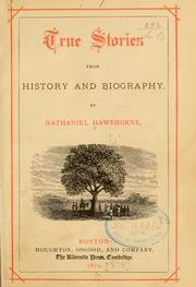 Cover of: True stories from history and biography. by Nathaniel Hawthorne